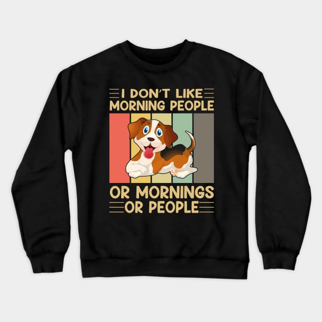 I don't like morning people or mornings or people (vol-3) Crewneck Sweatshirt by Merch Design
